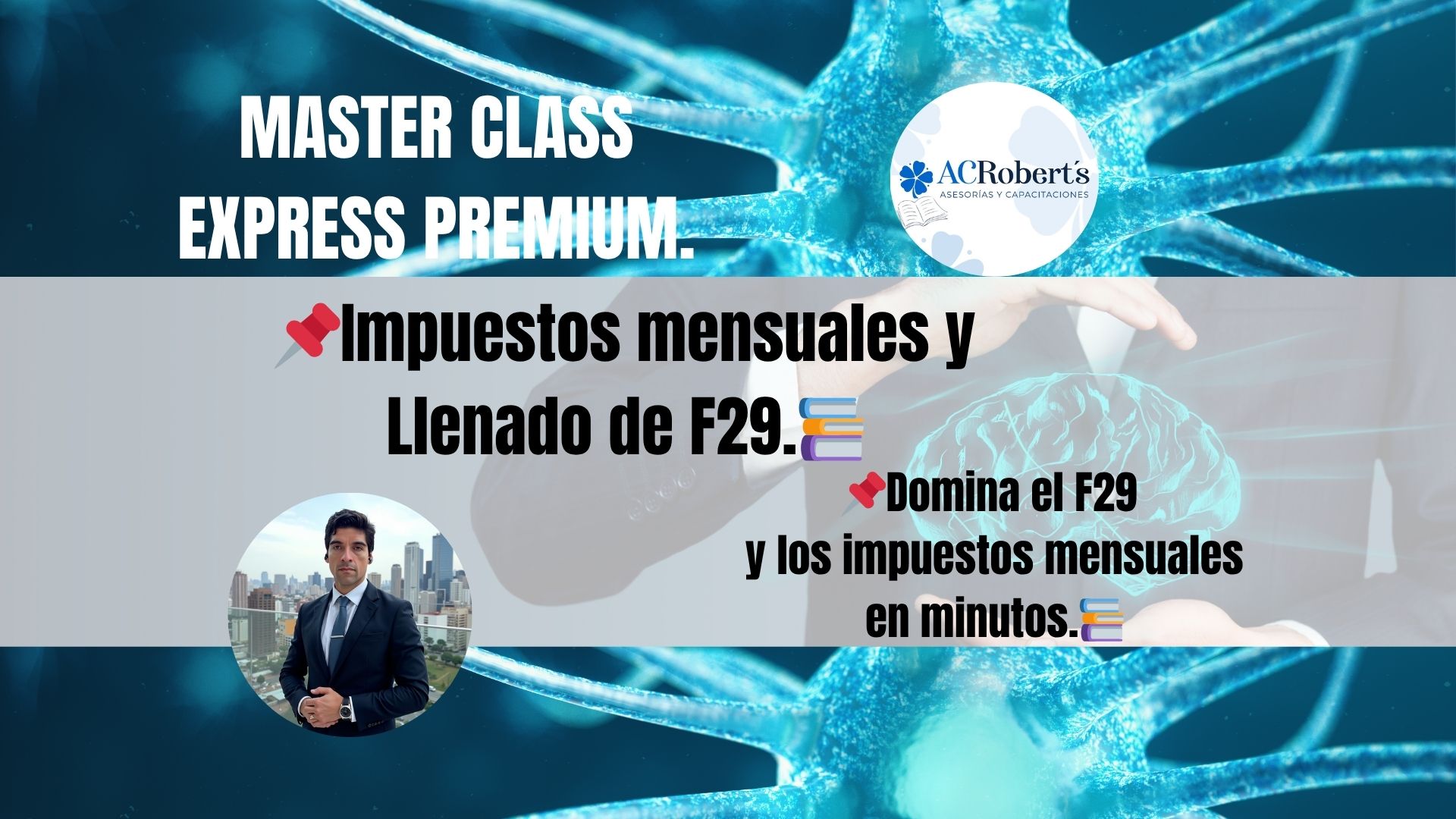Master Class Express Intensivo: Impuesto Renta y Operación Renta